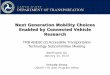 Next Generation Mobility Choices Enabled by Connected ......2013/01/09  · Transit CV Safety Author Gwo-Wei Torng Created Date 1/10/2013 3:30:18 PM 