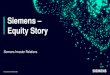 Siemens Equity Storyb...The listed Siemens Healthineers (SHS) enables healthcare providers around the world to deliver high-quality patient care. As a leading As a leading global healthcare