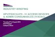 INDUSTRY BRIEFING HPVITS2019-079 - IV ACCESS DEVICES ......• Industry Briefing presentation slides • HPV Procurement Portal slides • IVADAC’s draft Statement of Requirement