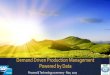 Demand Driven Production Management Powered by DataDemand Driven Production Management Powered by Data Process & Technology summary - Nov, 2017. For most manufacturing organizations,