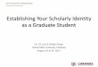 Establishing Your Scholarly Identity as a Graduate Student...Texas A&M University Libraries When and how do we use tools to enhance or create your scholarly impact? Knowledge Diffusion