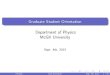 Graduate Student Orientation - McGill Physicsjeon/grad_orientation_2013.pdf · Your Student Number McGill Username: rst.last@mail.mcgill.cafor students rst.last@mcgill.cafor sta Minerva,