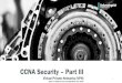 CCNA Security Part IIImars.tekkom.dk/w/images/1/19/02.03.01_-_CCNAS_Part_III.pdf · CCNA Security –Part III Virtual Private Networks (VPN) Based on CCNA Security 210-260 Official