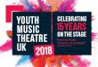 celebrating s r a e y 5 1 - britishyouthmusictheatre.org · Aged 13 3/4, Chicken Little, Jet Set Go!, The Great British Soap Opera, Tess of the d’Urbervilles for YMT, and many more