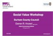 Social Value Workshop · Title: Social Value Workshop Author: Sadie Kerr Created Date: 9/27/2017 3:23:32 PM