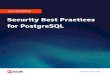 Security Best Practices for PostgreSQL€¦ · SECURITY BEST PRACTICES FOR POSTGRESQL 3.4 Auditing Advanced Server provides the capability to produce audit reports. Database auditing