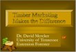 Dr. David Mercker University of Tennessee Extension ForesterUnderstand Price Reporting 1. Stumpage Price Value of tree while it is still standing Value “to the landowner” Does