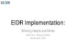 EIDR Implementation - EIDR | EIDR · • Clear business case and target ROI, rational investment case that takes account of market position and ability to shape ecosystems, establish