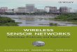WIRELESS SENSOR NETWORKS · 2.5 Examples of Category 1 WSN Applications, 59 2.5.1 Sensor and Robots, 60 2.5.2 Reconﬁgurable Sensor Networks, 62 2.5.3 Highway Monitoring, 63
