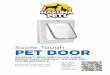 Super Tough PET DOOR…Super Tough PET DOOR IMPORTANT! READ AND FOLLOW THESE INSTRUCTIONS CAREFULLY AND KEEP FOR FUTURE REFERENCE. Product Codes: #1122, #1123, #1125, #1126, #1127,