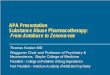 APA Presentation Substance Abuse Pharmacotherapy: From ......109-16-04 APA Presentation Substance Abuse Pharmacotherapy: From Antabuse to Zenova-vax Thomas Kosten MD Waggoner Chair