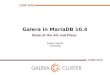 Galera in MariaDB 10 Galera Cluster Galera releases since 2009 3 Agenda Galera in 10.4 Status Galera