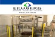 Palletizer - Echberg Manutech...Palletizer Complete palletizing unit for egg trays, dividers and pallets Buffer and grouping plate between washing and palletizing Complete palletizing