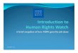 A brief snapshot of how HRW gets the job done€¦ · A brief snapshot of how HRW gets the job done November 2011. Human Rights Watch Is independent and international Gives voice