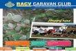RACV CARAVAN CLUB · 2 days ago · RACV CARAVAN CLUB SPRING 2020 NEWSLETTER | VOL. 47 | NO. 177 President’s Report PAGE 3 Rally Calendar PAGE 9 Happy hour AGM 2020 Agenda PAGE