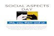 SOCIAL ASPECTS DAY - ConnectEDTSA...SOCIAL ASPECTS DAY By Eszter Gyory This EY-Y6 day of activities, aims to allow children and staff time and space to develop a sense of self, taking