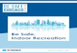 Be Safe. Indoor Recreation · Gradually Resume (Phase IV) 3 Be Safe. Indoor Recreation Illustrative example - Recommended guidance - ... if transferring to a new user outside of their