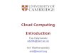 Cloud Computing Introduction€¦ · Introduction to Cloud Computing 2.Virtualization I 3.Virtualization II 4.Data Center Networking 5.MapReduce Batch Processing 6.MapReducein Heterogeneous