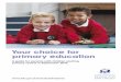 Your choice for primary education - Royal Borough of ... · education. Enclosed in this brochure you will find helpful information, and what you need to consider before you decide