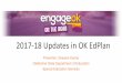 2017-18 Updates in OK EdPlanengage.ok.gov/wp-content/uploads/2017/08/Updates-in-OK-EdPlan.pdfVision and Hearing addition • Vision and hearing section will remain on RED, but it will