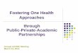 Fostering One Health Approaches through Public-Private ... · Food Safety University of Minnesota Fostering One Health Approaches through Public-Private-Academic Partnerships AAVMC