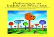 Pathways to Inclusive Practices · classrooms more responsive to the educational needs of all students, including those with disabilities. Our specific intent is to share information