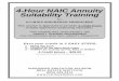 4-Hour NAIC Annuity Suitability Training...There are annuities to attract conservative investors and annuities for people who are willing to take more risks. Products called “fixed