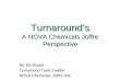 A NOVA Chemicals Joffre Perspective · decision making, identified asset owner, high level scope, milestones etc. • Integration of expense, capital and operations • Packages (detail,