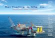 C Raj Trading & Mfg. Co. A AN ISO 9001-2008 COMPANY T · MUMBAI 400 003. MAHARASHTRA. Tel.: 2343 8765 / 2345 3381 / 2344 8153 info@rajtrading52.com / raj52shpg@yahoo.com • 20) Oil