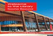 Teacher Resource - Djerriwarrh...About this teacher resource This teacher resource accompanies the ‘Welcome to the library’ reader. The reader aims to raise awareness of libraries
