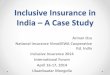 Inclusive Insurance in India A Case Study · IRDA Re-entry of private players Rural and Social Sector Obligations ... R I S K C A R R I E R RSIK FINANCIER Informal Insurance Social