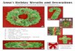 Anna’s Holiday Wreaths and Decorations€¦ · A – Wreath – 22” Round B – Candy Cane – 28” Tall C – Swag – 24” Tall D – Garland – 7 Feet Long E – Cross –