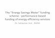 The 'Energy Savings Meter' funding scheme - performance ... · 8 Dr. Sebastian Veit, BMWi 19.03.2019 Funding scheme "Energy Savings Meter": Intended projects Fields of activity e.g