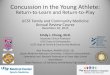 Concussion in the Young Athlete - UCSF CMEConcussion in the Young Athlete: Return-to-Learn and Return-to-Play UCSF Family and Community Medicine Annual Review Course December 10, 2015