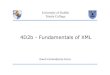 4D2b - Fundamentals of XML 4D2b... · 2014. 1. 24. · document • An XML parser is not required to pass comments to higher-level applications  