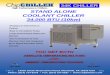 STAND ALONE COOLANT CHILLER - ChipBLASTER · STAND ALONE •ChipCHILLERS are NOT sealed single phase home units. •All fittings are automotive standard, available worldwide •Consumer