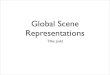 Global Scene Representations - MITpeople.csail.mit.edu/torralba/courses/6.870/slides/ObjRecogTalk.pdf• Introduce 2nd order statistics based on Discrete Fourier Transform Modeling