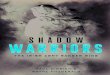 SHADOW - mercierpress.ie...shadoW WarrIors 10 for their independence varied considerably, one factor that tended to unify each separate conflict was the support of Russia and China