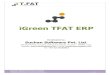 iGreen TFAT ERP · By Understanding and analysing business requirements we have leapfrogged to develop iGreen TFAT ERP, beyond words, beyond realm, beyond anything is a complete answer