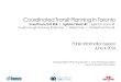 Coordinated Transit Planning in Toronto ... 2017/08/08 آ  Scarborough Subway Extension Jan. 2016 Executive