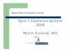 Type 1 Diabetes Update 2008 Robin Goland, MD€¦ · Type 1 diabetes is: A manageable condition A chronic condition Often challenging QuickTime™ and a decompressor are needed to