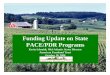 Funding Update on State PACE/PDR Programsdls.virginia.gov/groups/land/meetings/101006/fundingupdate.pdfPACE/PDR Programs? • As of June 2006, 27 states have state-level programs (21