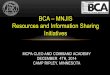 BCA MNJIS Resources and Information Sharing Initiatives · LASO – LOCAL AGENCY SECURITY OFFICER •Liaison with BCA ISO •Ensure personnel security requirements •Ensure secure