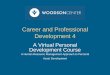 Career and Professional Development 4...WC NLDI Online 2 Career and Professional Development 4 •Welcome to the Woodson Center’s Neighborhood Leadership Development Institute On-Line