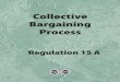 Collective Bargaining Processpsacunion.ca/.../attachments/pdfs/bargaining...15A.pdf · bargaining process, we will achieve our shared aspirations and goals and create a stronger union