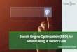 Search Engine Optimization (SEO) for Senior Living ......- Supports SEO for Caring’s entire portfolio • Internet marketing strategist with 10+ years experience in online content,