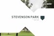 STEVENSON PARK - newcastle.nsw.gov.au€¦ · Executive Summary Introduction Site History Current Situation Visions & Principles 1.0 2.0 3.0 4.0 5.0 6.0 7.0 8.0 9.0 Precinct Masterplan