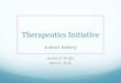 Therapeutics Initiative - med-fom-apt.sites.olt.ubc.camed-fom-apt.sites.olt.ubc.ca/files/2016/03/TI-story-2016.pdf · Therapeutics Initiative, Founded1994 (10 individuals) Mission: