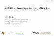 NITRD – Frontiers in Visualization...Intelligence analysis & law enforcement 4 Helping our Field Grow 5 Current Challenges 1. Making visualizations easier to create 2. Bringing visualization