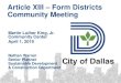 Article XIII – Form Districts Community Meeting · 2019. 4. 5. · • City Council adopted Article XIII on February 25, 2009 • First round of amendments: Approved by Council